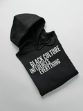 Black Culture Influences Everything Hoodie - Social Culture Clothing by Social Theory Co.